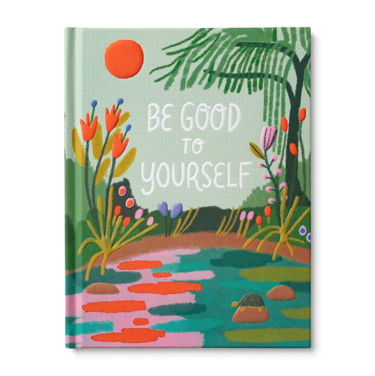 Be Good To Yourself Book