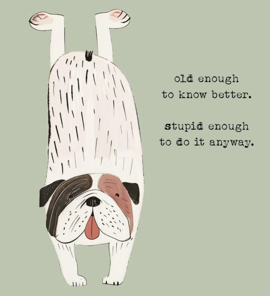 Old Enough Dog Card