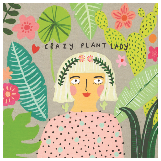 Crazy Plant Lady Card
