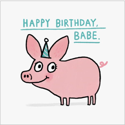 Happy Birthday, Babe Card piggy