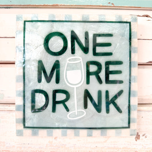 Decorative sign with 'ONE MORE DRINK' text and a wine glass graphic on a striped background. Jones & Co - Fun House Drink Tile