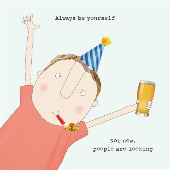 A whimsical illustrated child wearing a blue-and-white striped party hat and a coral shirt, holding a pint of beer and blowing a party horn, with the text 'Always be yourself' at the top and 'Not now, people are looking' at the bottom on a pale blue background.