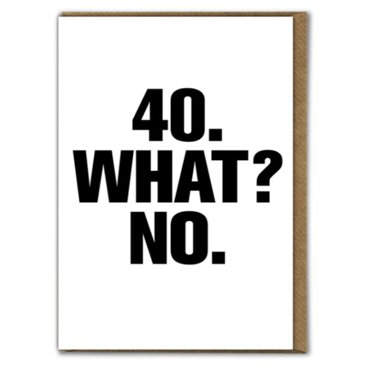 40th What No Card