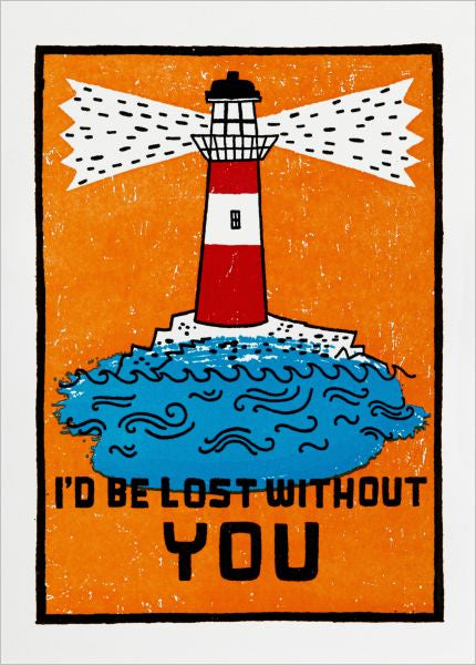 Lost Without You Lighthouse Card