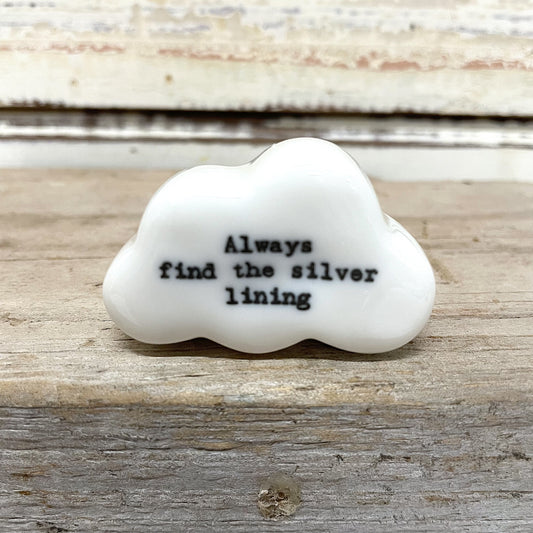 Heaven in Earth Silver Linings Porcelain Cloud - small cloud ornament saying always find the silver lining